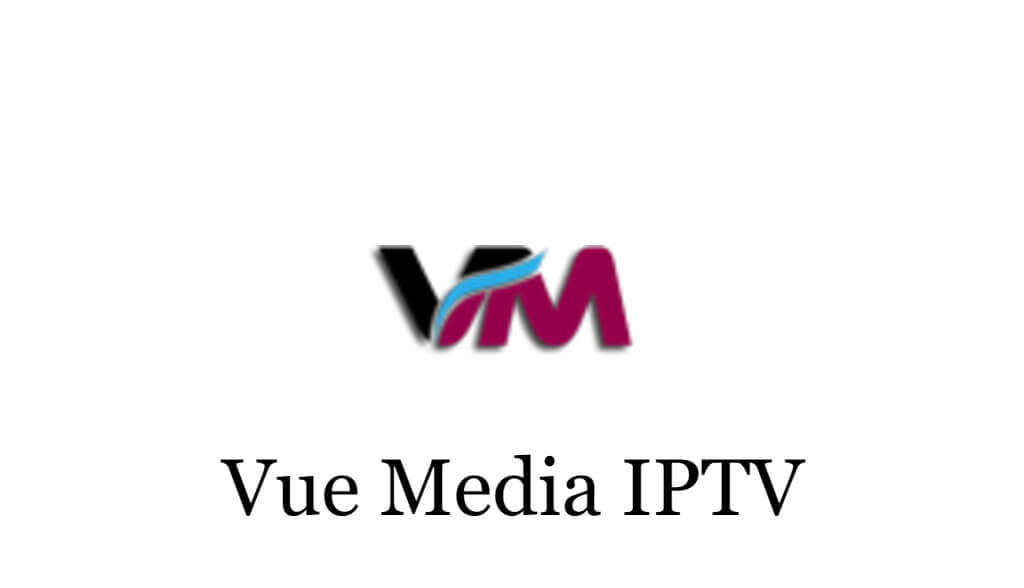 Vue Media IPTV