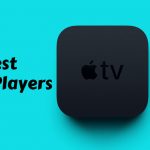Best IPTV Player for Apple TV