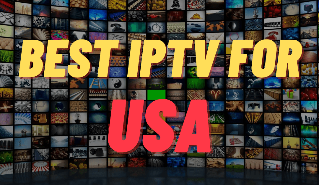Best IPTV For USA