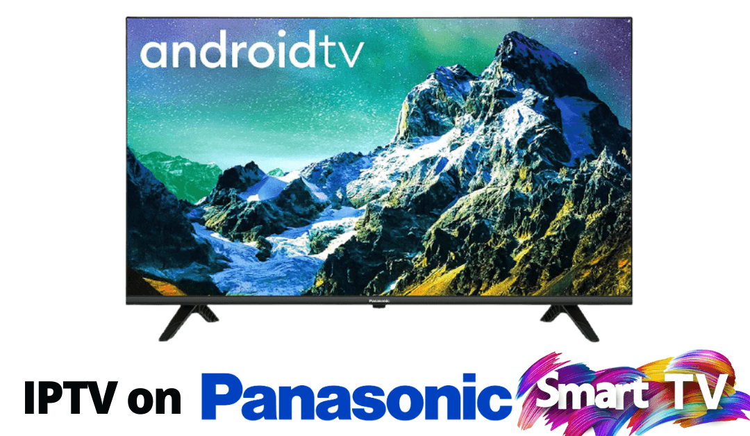 IPTV on Panasonic Smart TV