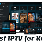 Best IPTV For Kodi