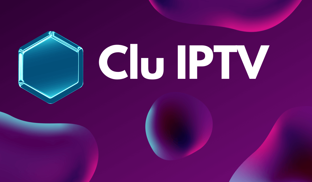 Clu IPTV