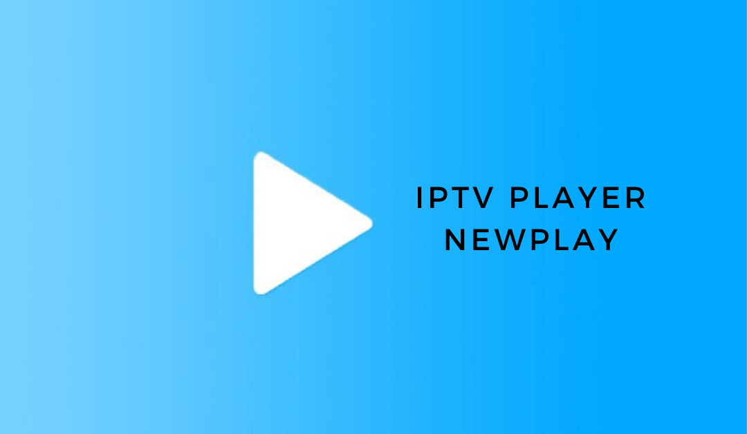 IPTV Player Newplay