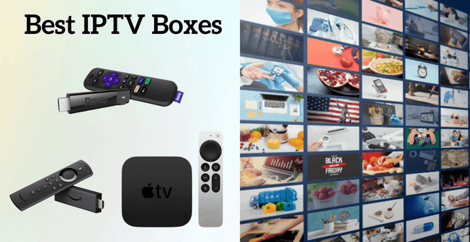 Best IPTV Boxes