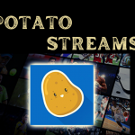 POTATO STREAMS