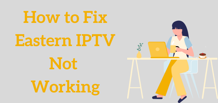 Eastern IPTV Not Working