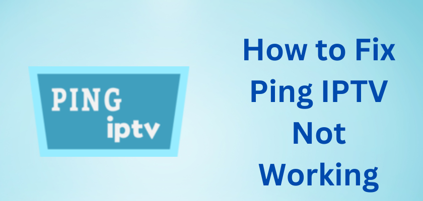 Ping IPTV Not Working