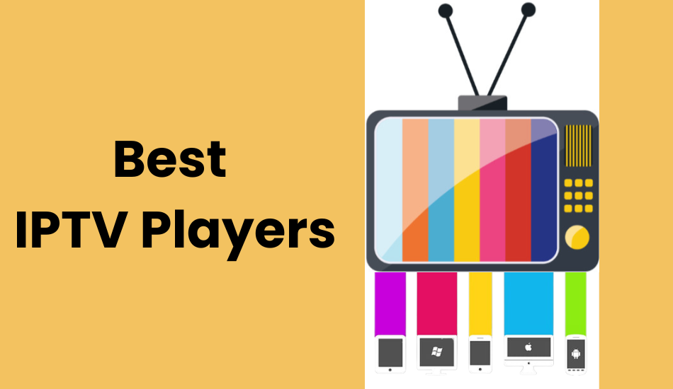 Best IPTV Players