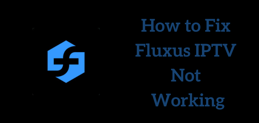 Fluxus IPTV Not Working