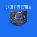 Sneh IPTV Review