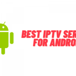 Best IPTV Services for Android