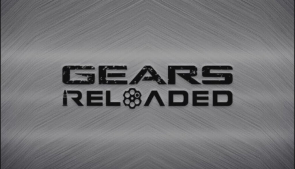 Gears Reloaded 