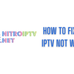 How to Fix Nitro IPTV not Working