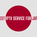 Best IPTV Service in Japan to Watch J Sports, Tokyo MX, MONDO TV