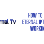 How to Fix Eternal IPTV not Working