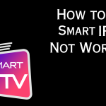 Smart IPTV Not Working