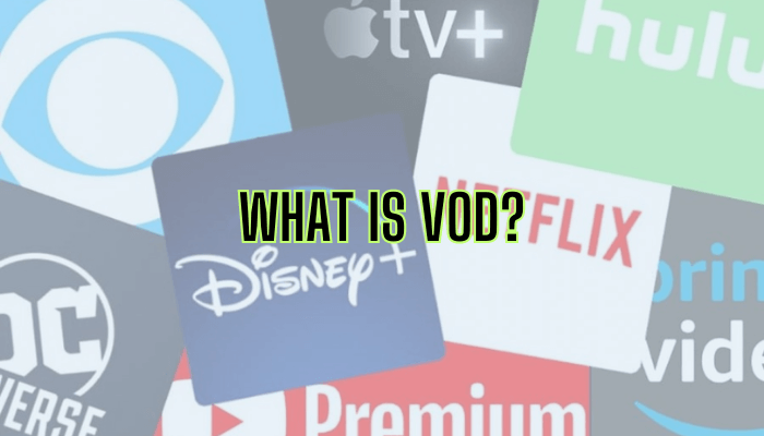 What is VOD: Review, Types of VOD, and How to Stream VOD