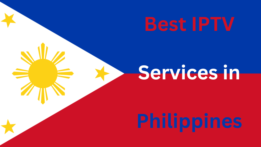 Best IPTV services on Philippines