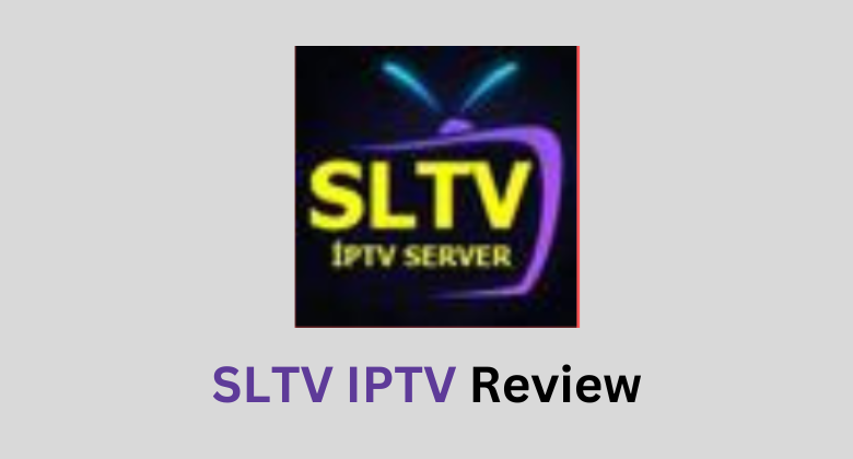 SLTV IPTV Review