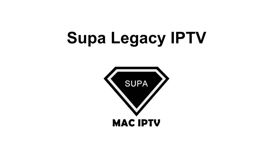 Supa Legacy IPTV