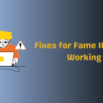 How to Fix the Fame IPTV Not Working [Precise Solutions]