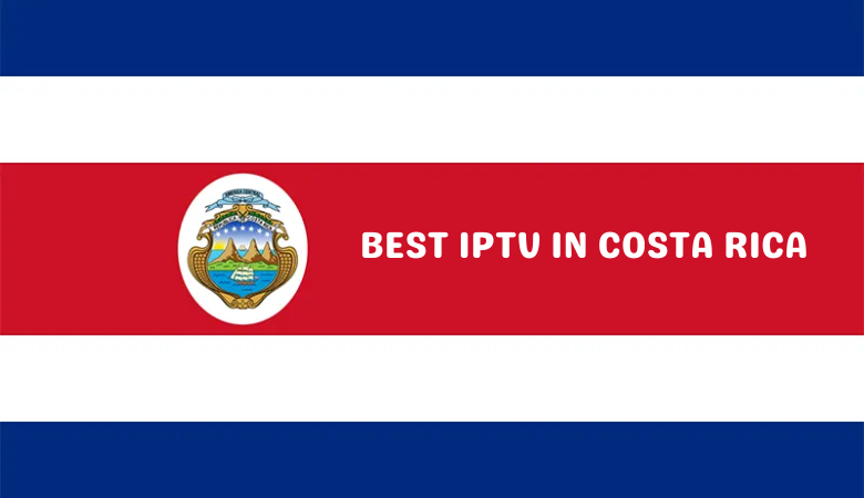 Best IPTV Service in Costa Rica to Stream Teletica & Canal 15